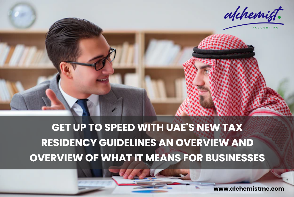 1689685469890_Get-Up-to-Speed-with-UAE-s-New-Tax-Residency-Guidelines-An-Overview-and-Overview-of-What-It-Means-for-Businesses-1-png.png